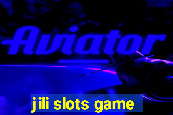 jili slots game