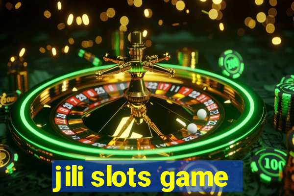 jili slots game