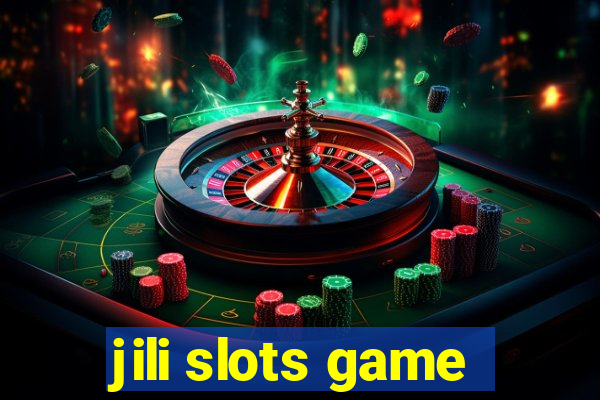 jili slots game