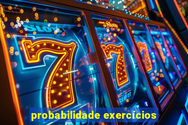 probabilidade exercícios