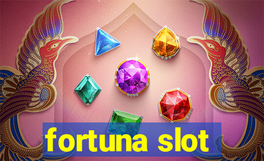 fortuna slot