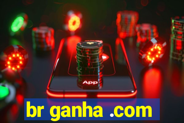 br ganha .com