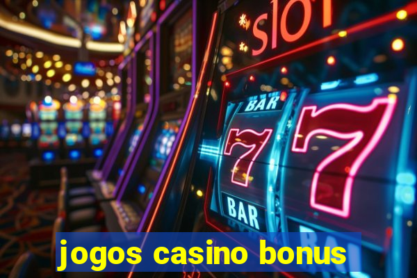 jogos casino bonus