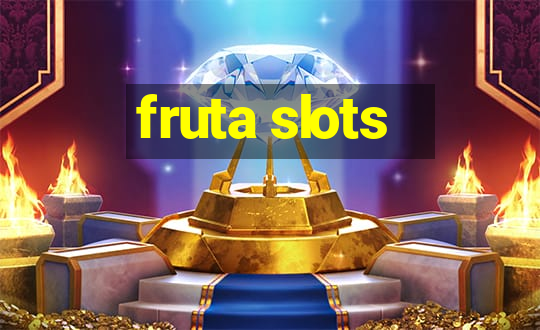 fruta slots