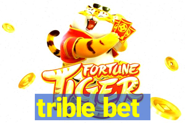 trible bet