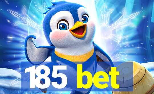 185 bet