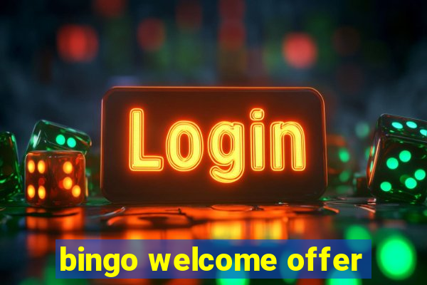 bingo welcome offer