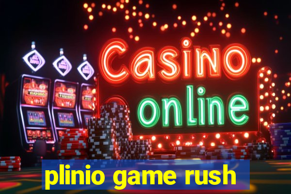 plinio game rush