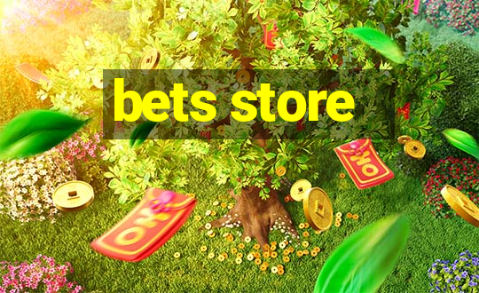 bets store