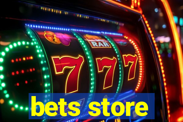 bets store