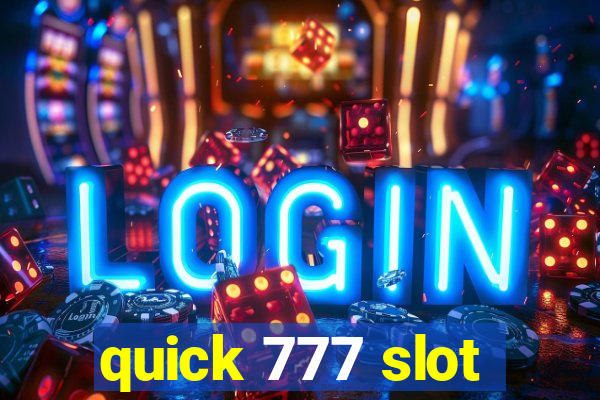 quick 777 slot