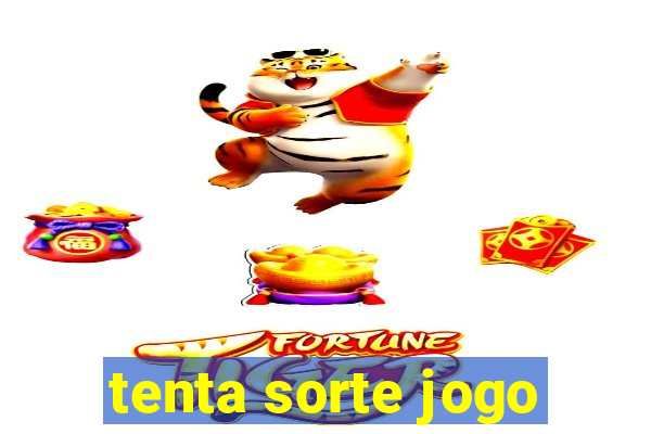 tenta sorte jogo