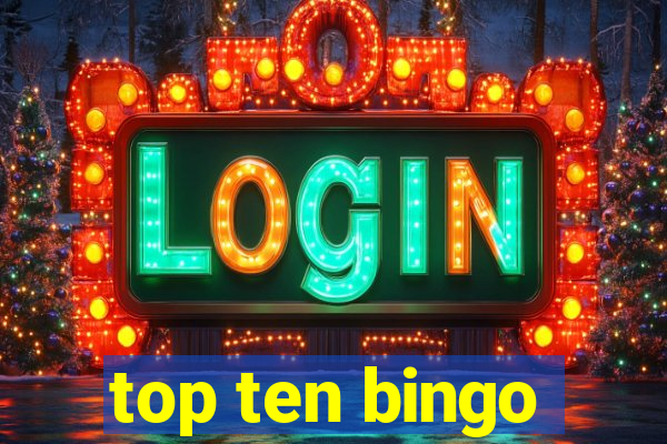 top ten bingo