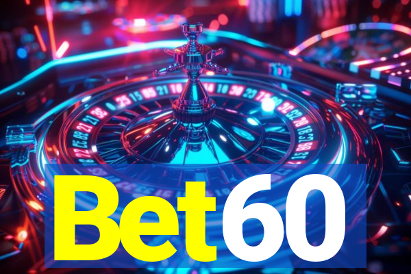 Bet60