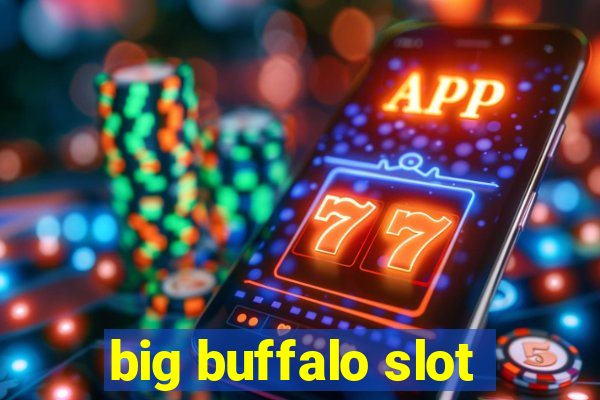 big buffalo slot