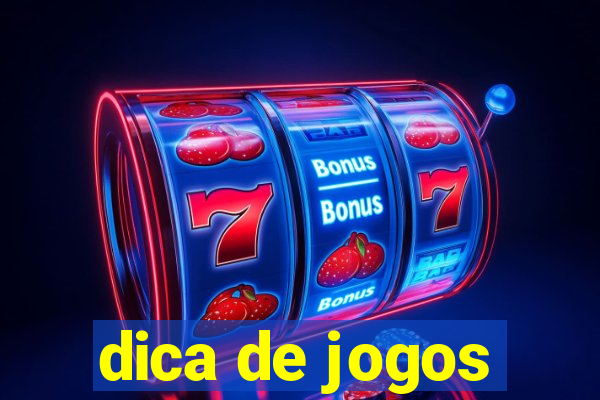 dica de jogos