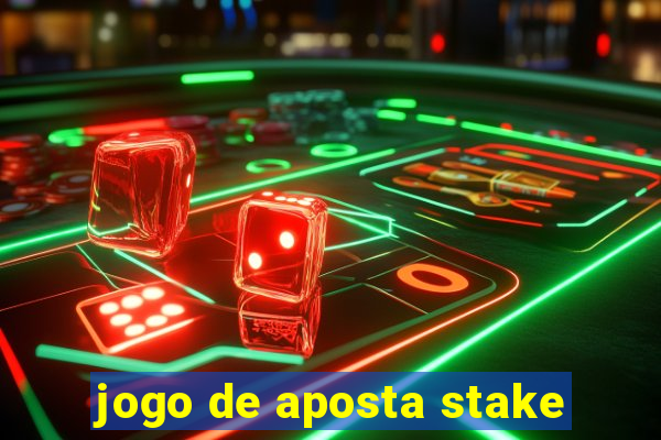 jogo de aposta stake