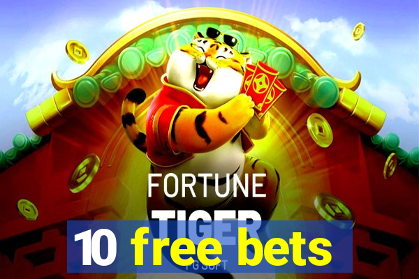 10 free bets