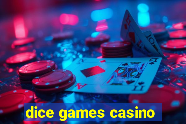 dice games casino