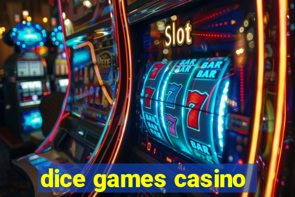 dice games casino