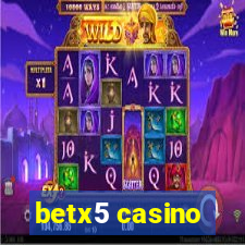 betx5 casino