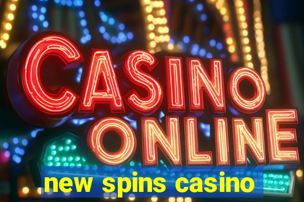 new spins casino