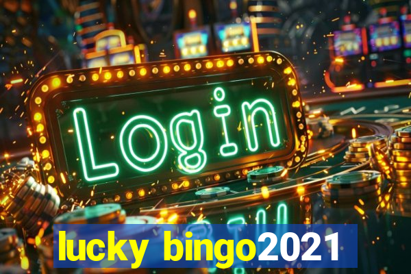 lucky bingo2021