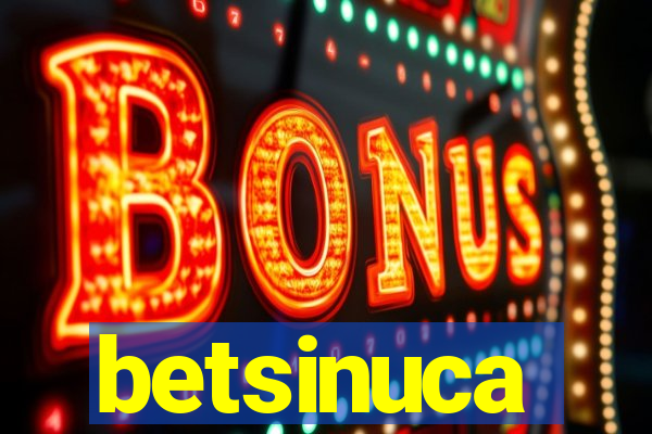 betsinuca