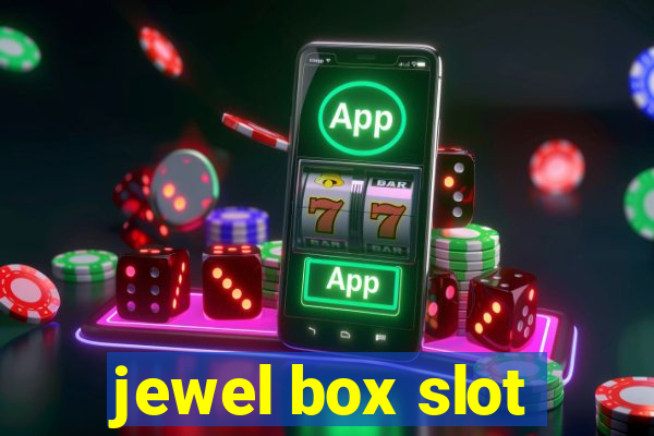 jewel box slot