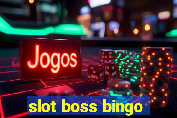 slot boss bingo