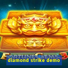 diamond strike demo