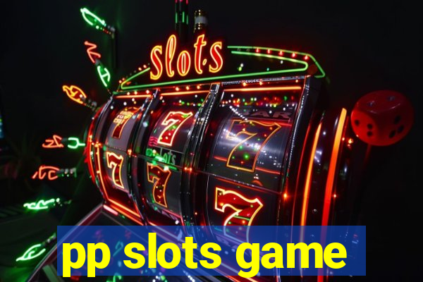 pp slots game