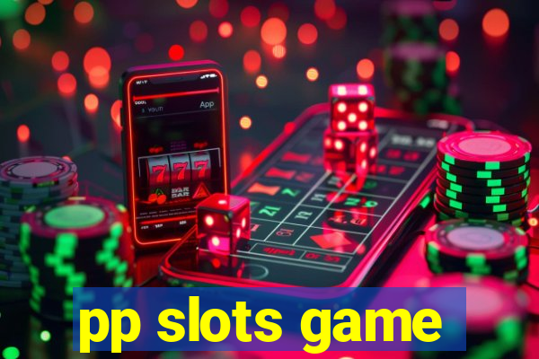 pp slots game