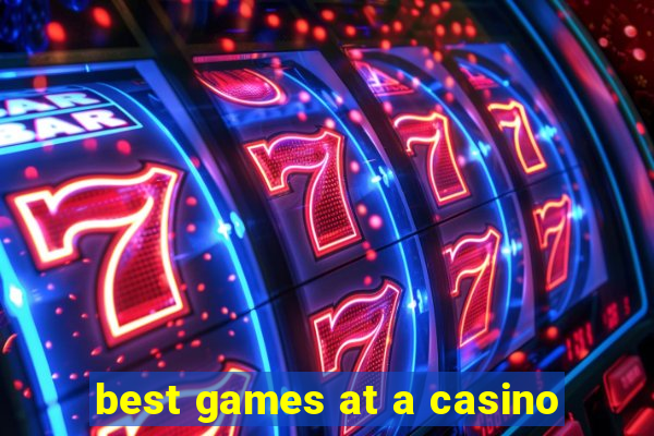 best games at a casino