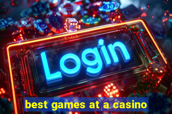 best games at a casino