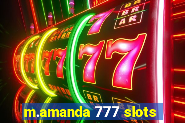 m.amanda 777 slots