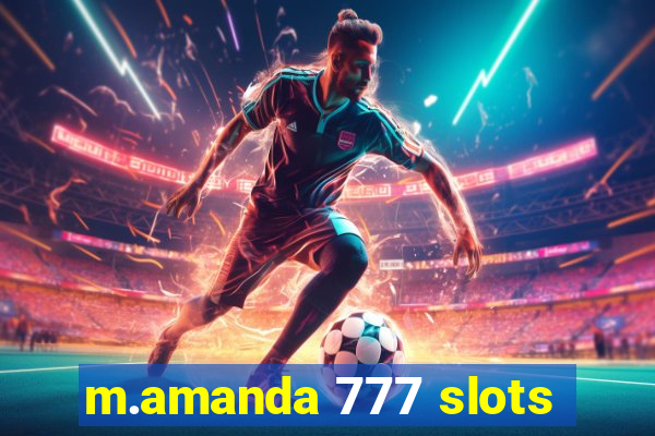 m.amanda 777 slots