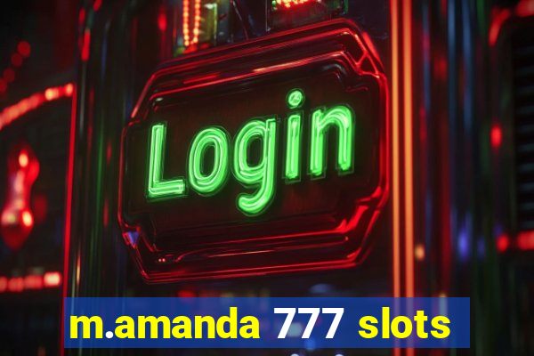 m.amanda 777 slots