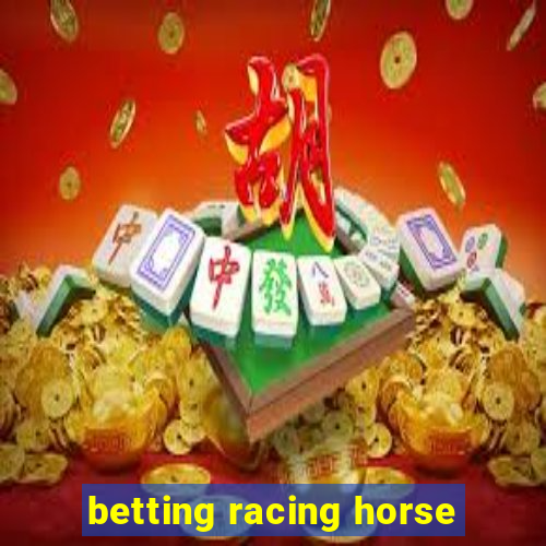 betting racing horse