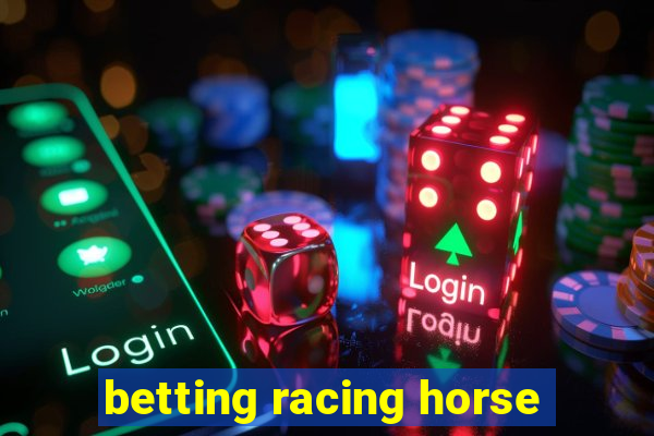 betting racing horse