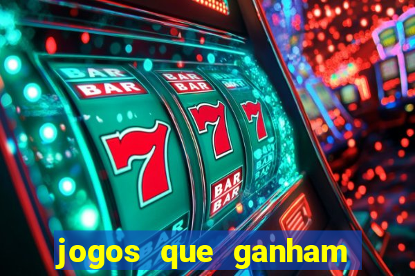 jogos que ganham muito dinheiro