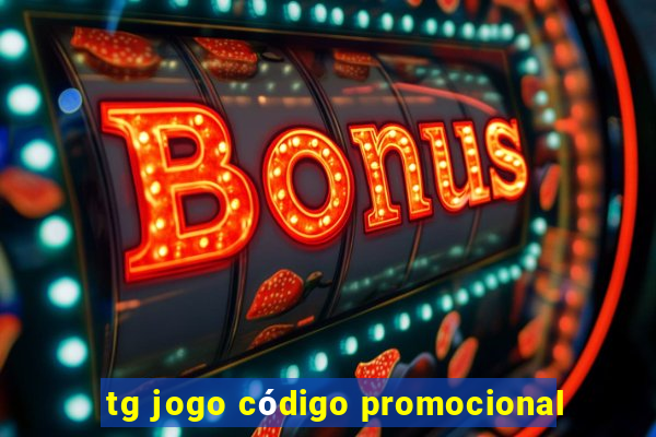 tg jogo código promocional