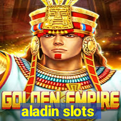 aladin slots