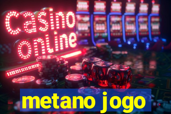 metano jogo