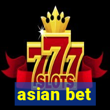 asian bet