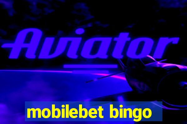 mobilebet bingo