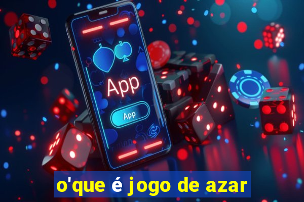 o'que é jogo de azar