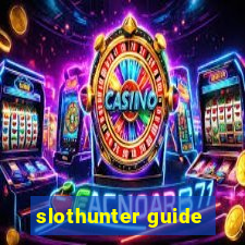 slothunter guide