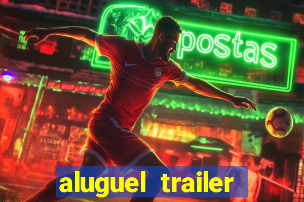 aluguel trailer porto alegre