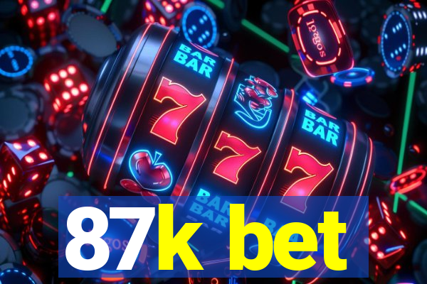 87k bet